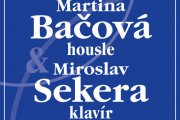 MARTINA BAČOVÁ housle, MIROSLAV SEKERA klavír 31. 1. 2019