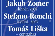 KONCERT JAKUB ZOMER, STEFANO RONCHI A TOMÁŠ LIŠKA 12. 6. 2019